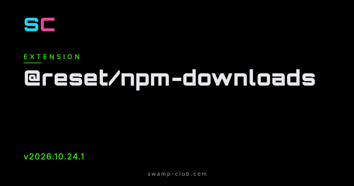 @reset/npm-downloads v2026.10.24.1 — Swamp Extension